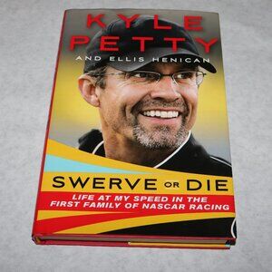 The Kyle Petty Swerve or Die hardback book great condition 2003